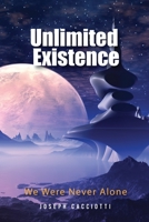 Unlimited Existence: We Were Never Alone 1956074759 Book Cover