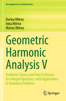 Geometric Harmonic Analysis V: Fredholm Theory and Finer Estimates for Integral Operators, with Applications to Boundary Problems 3031315634 Book Cover