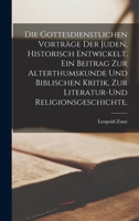 Die Gottesdienstlichen Vortr�ge Der Juden, Historisch Enwickelt 1016796900 Book Cover