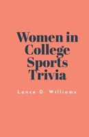 Women in College Sports Trivia B0CG536MVF Book Cover