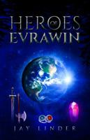 Heroes of Evrawin: Book One 0692172815 Book Cover