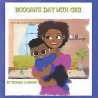 Boogah’s Day With Gi Gi (The Adventuers of Boogah) B08K4SZ1JY Book Cover