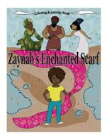 Zaynab's Enchanted Scarf: Coloring & Activity Book 154296041X Book Cover