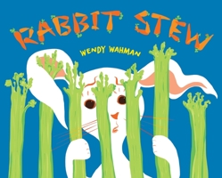Rabbit Stew 1629795836 Book Cover