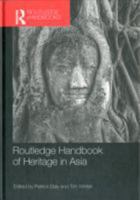 Routledge Handbook of Heritage in Asia 0415600456 Book Cover