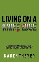 Living on a Knife Edge 1452021996 Book Cover