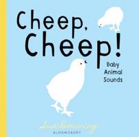 Cheep, Cheep!: Baby Animal Sounds 1619638339 Book Cover