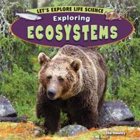 Exploring Ecosystems 1448861756 Book Cover