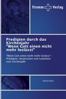 Predigten durch das Kirchenjahr Wenn Gott einen nicht mehr loslässt 6202441232 Book Cover