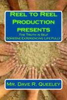 The Truth Is S. E. L. F.: Someone Experiencing Life Fully 1499553951 Book Cover