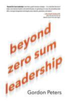 Beyond Zero Sum Leadership 1682891267 Book Cover