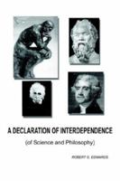 A Declaration of Interdependence: (of Science and Philosophy) 1418420840 Book Cover