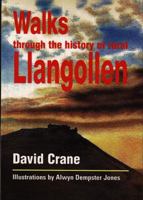 Walks Through The History Of Rural Llangollen 187242483X Book Cover