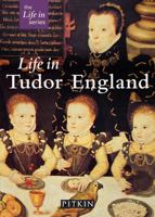 Life in Tudor England (Pitkin Guides) 1841650889 Book Cover