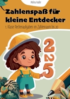 Zahlenspaß für kleine Entdecker: 1. Klasse Rechenaufgaben im Zahlenraum bis 20 (German Edition) 3758381932 Book Cover