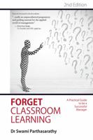 Forget Classroom Learning: A Practical Guide to be a Successful Manager 9332704015 Book Cover