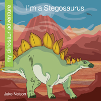 I'm a Stegosaurus 1534168516 Book Cover