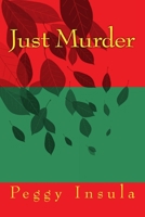 Just Murder 1543197035 Book Cover