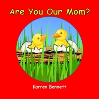 Are You Our Mom? 1657912914 Book Cover