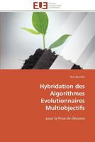 Hybridation Des Algorithmes Evolutionnaires Multiobjectifs 384178965X Book Cover
