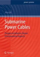 Submarine Power Cables: Design, Installation, Repair, Environmental Aspects 3642269168 Book Cover