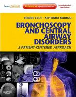 Bronchoscopy and Central Airway Disorders: A Patient-Centered Approach: Expert Consult Online and Print 1455703206 Book Cover