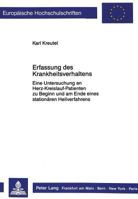 Erfassung Des Krankheitsverhaltens: Eine Untersuchung an Herz-Kreislauf-Patienten Zu Beginn Und Am Ende Eines Stationaeren Heilverfahrens 3631418817 Book Cover