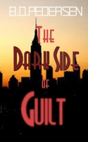 The Dark Side of Guilt 1539002764 Book Cover