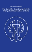 Die räumliche Einordnung der Zeit / The Spatial Classification of Time 3839156432 Book Cover