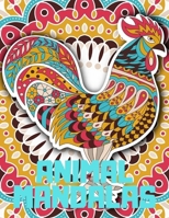 Animal Mandalas: An Adult Coloring Book with Majestic Animals, Mythical Creatures, and Beautiful Mandala Designs for Relaxation 1659647436 Book Cover