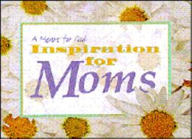 Inspiration for Moms 156476625X Book Cover