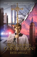 An Altar Boy's Confession: How This Street-Smart Kid From Brooklyn Became A Suburban Mamaluke* 1962957160 Book Cover