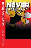 Never Back Down: A Variety of Children's Stories 1499611293 Book Cover