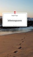 lebensspuren. Life is a Story (German Edition) 3990870254 Book Cover