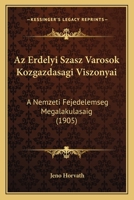 Az Erdelyi Szasz Varosok Kozgazdasagi Viszonyai: A Nemzeti Fejedelemseg Megalakulasaig (1905) 1160311757 Book Cover