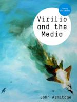 Virilio and the Media 0745642284 Book Cover
