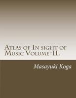 Atlas of In sight of Music Volume-II.: Universal Map of Mind and Body in Music 1535430540 Book Cover