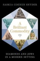 A Brilliant Commodity: Diamonds and Jews in a Modern Setting B0C5H64HS2 Book Cover