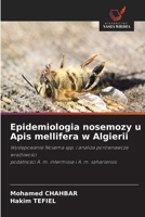 Epidemiologia nosemozy u Apis mellifera w Algierii (Polish Edition) 6209850731 Book Cover