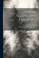 Linear Perspective Explained 1021698032 Book Cover