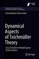 Dynamical Aspects of Teichmüller Theory: SL(2,R)-Action on Moduli Spaces of Flat Surfaces 3319921584 Book Cover