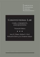 Constitutional Law: Cases, Comments, and Questions (American Casebook Series) 164020928X Book Cover