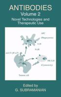 Antibodies: Volume 2: Novel Technologies and Therapeutic Use 1461347025 Book Cover