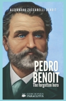 Pedro Benoit the Forgotten Hero 9878676196 Book Cover