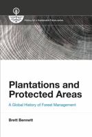 Plantations and Protected Areas: A Global History of Forest Management 1349321907 Book Cover