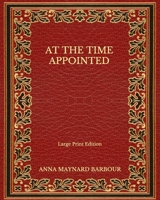 At the Time Appointed 8027278163 Book Cover