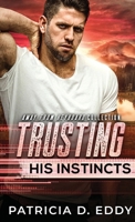 Trusting His Instincts 1942258569 Book Cover