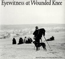 Eyewitness at Wounded Knee (Great Plains Photography Series) 0803236093 Book Cover