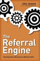 Referral engine: teaching your business to market itself 1591844428 Book Cover