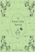 A Sweet Cake Spring B0GMGVMMXS Book Cover